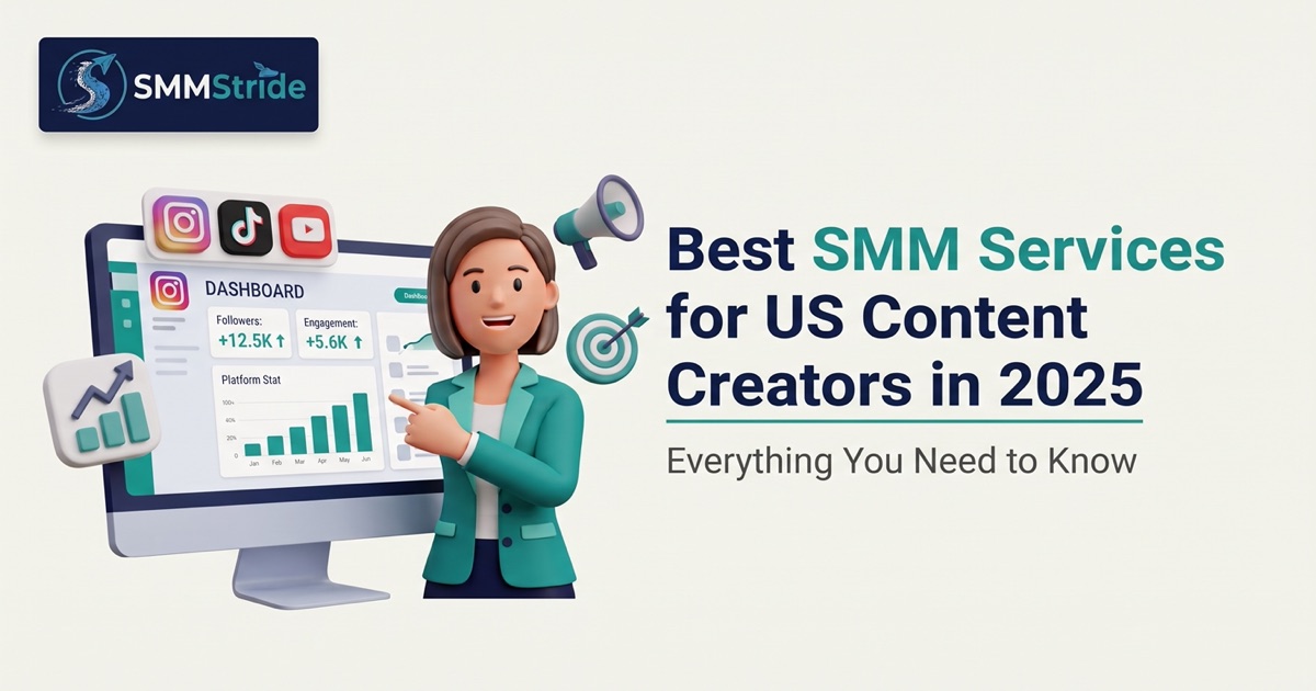 Best SMM Services for US Content Creators in 2025