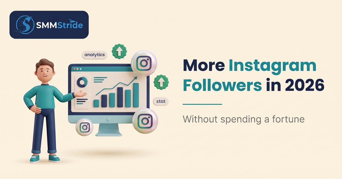 How to Get More Instagram Followers in 2026 Without Spending a Fortune