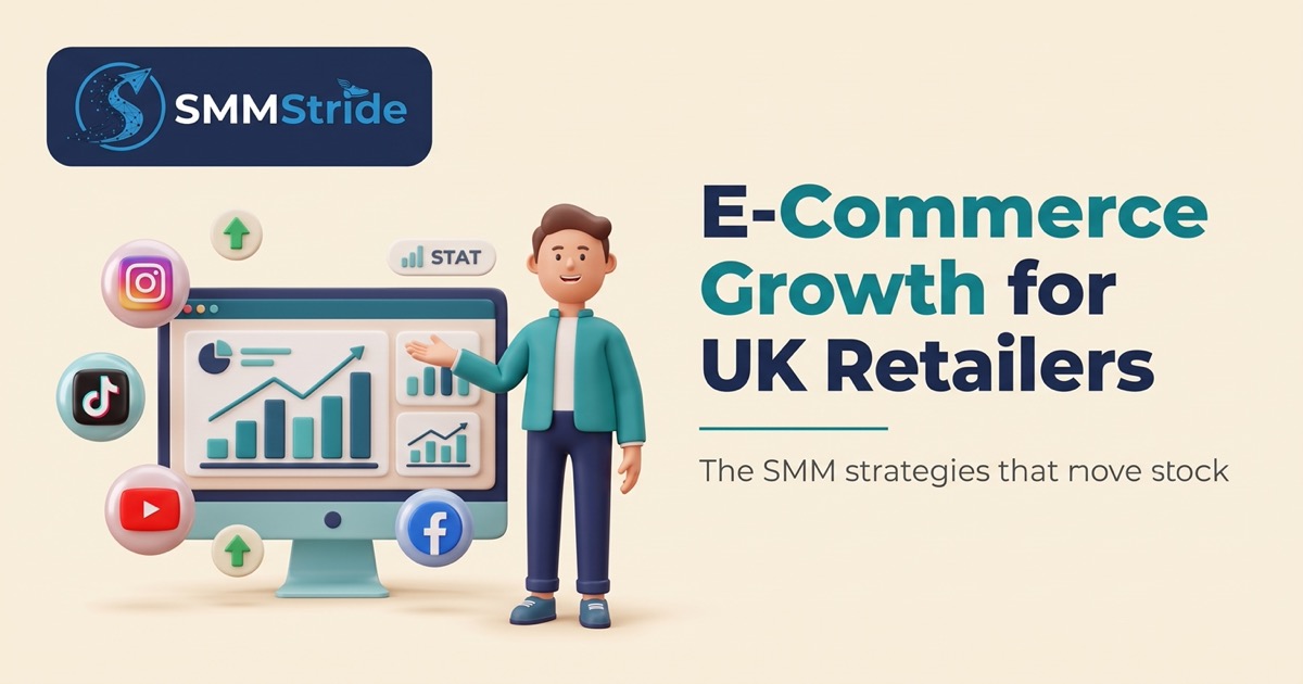 Master E-Commerce Growth: The Ultimate SMM Strategies for UK Retailers in 2024