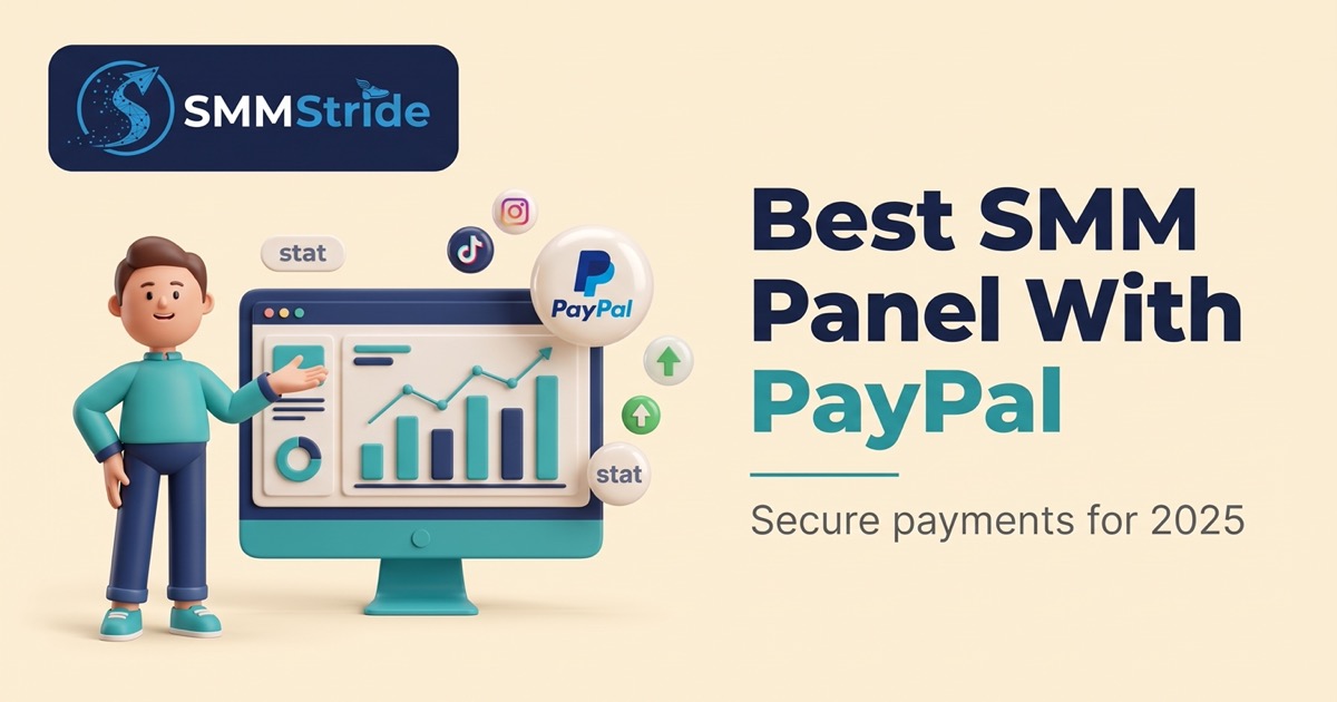 Best SMM Panel That Accepts PayPal in 2025