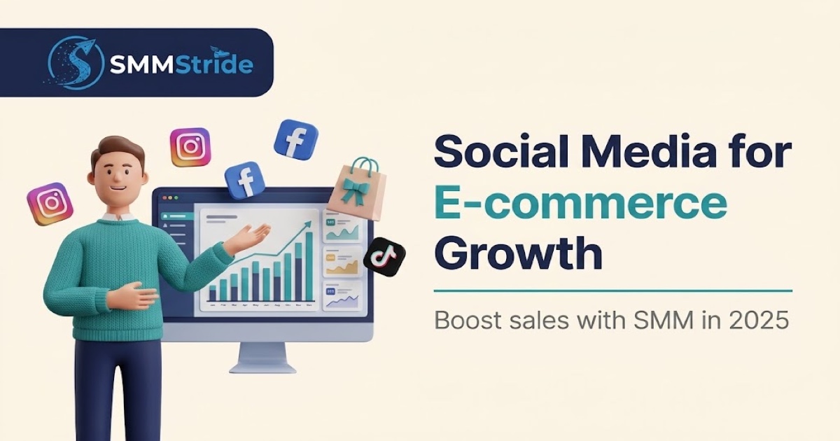 Social Media for E-commerce — How to Boost Sales with SMM in 2025