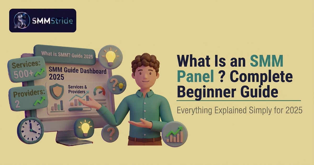 What Is an SMM Panel? Complete Beginner Guide 2025